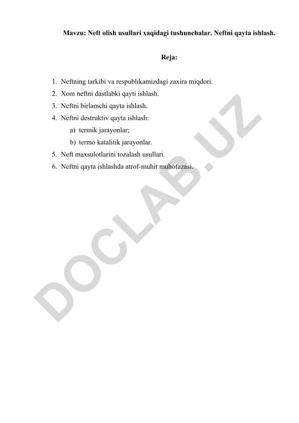 Neft olish usullari xaqidagi tushunchalar. Neftni qayta ishlash