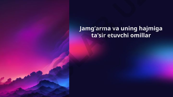 Jamgʻarma va uning hajmiga ta'sir etuvchi omillar