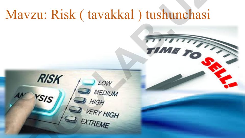 Risk (tavakkal) tushunchasi va sug'urtalashdagi o'rni