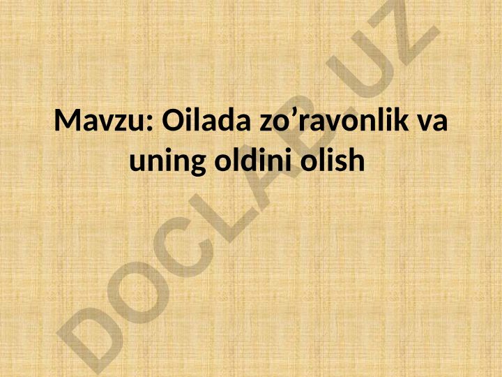 Oilada zo'ravonlik va uning oldini olish