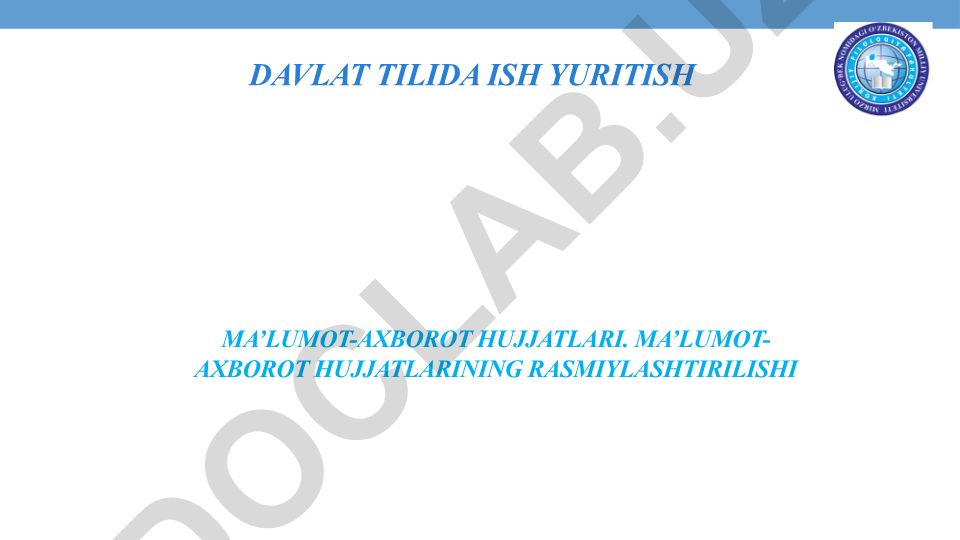 Davlat tilida ish yuritish ma'lumot-axborot hujjatlari va ularning rasmiylashtirilishi
