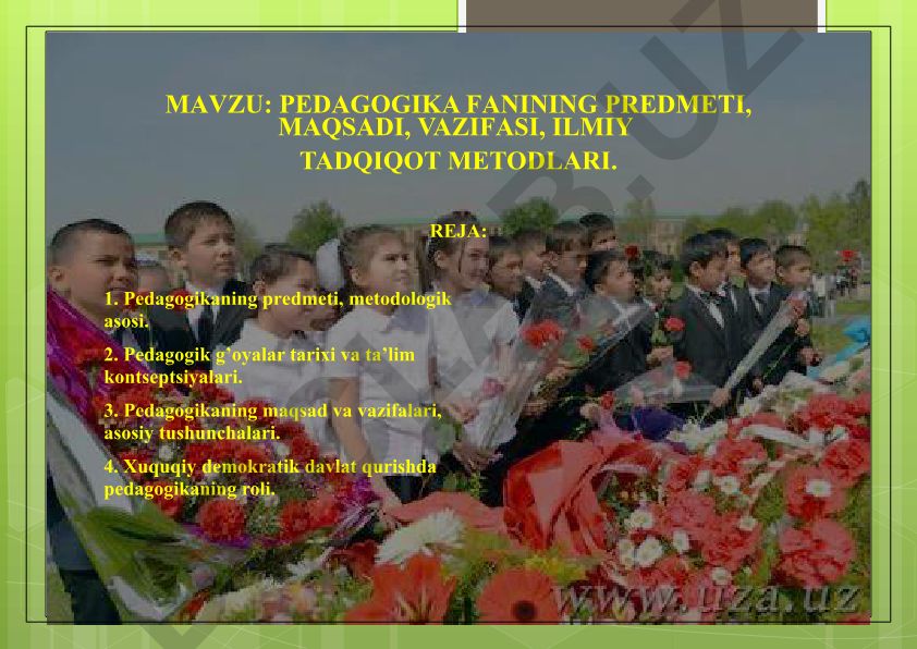 Pedagogika fanining predmeti, maqsadi, vazifasi, ilmiy tadqiqot metodlari
