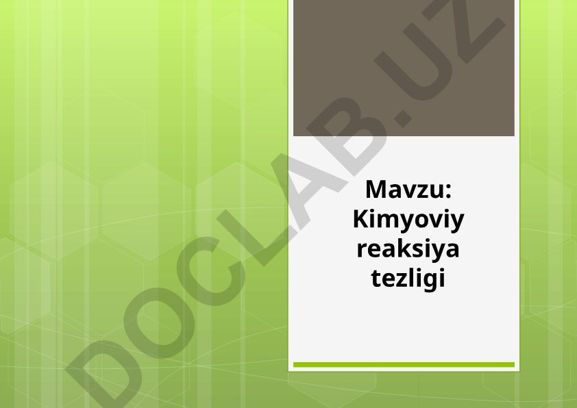 Kimyoviy reaksiya tezligi