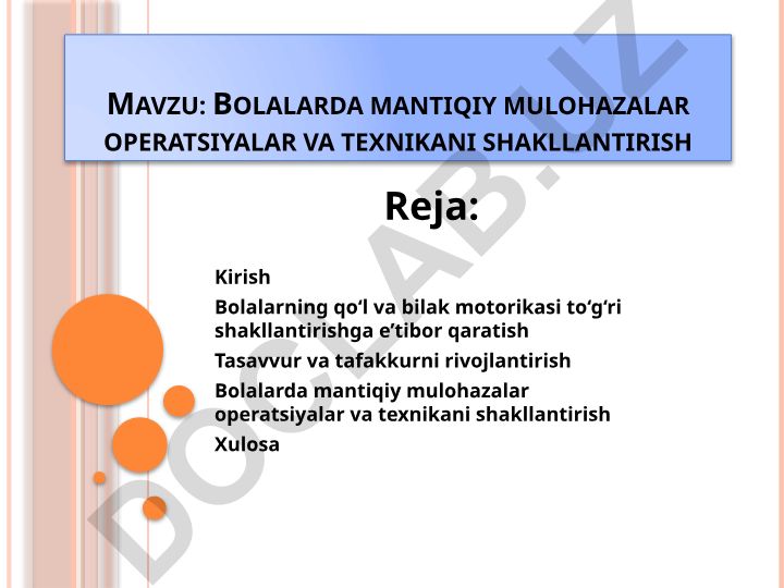Bolalarda mantiqiy mulohazalar operatsiyalar va texnikani shakllantirish