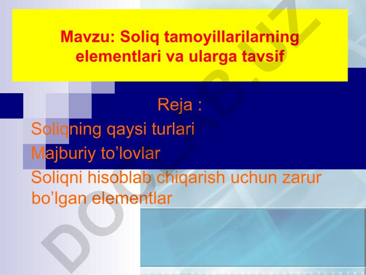 Soliq tamoyillarilarning elementlari va ularga tavsif