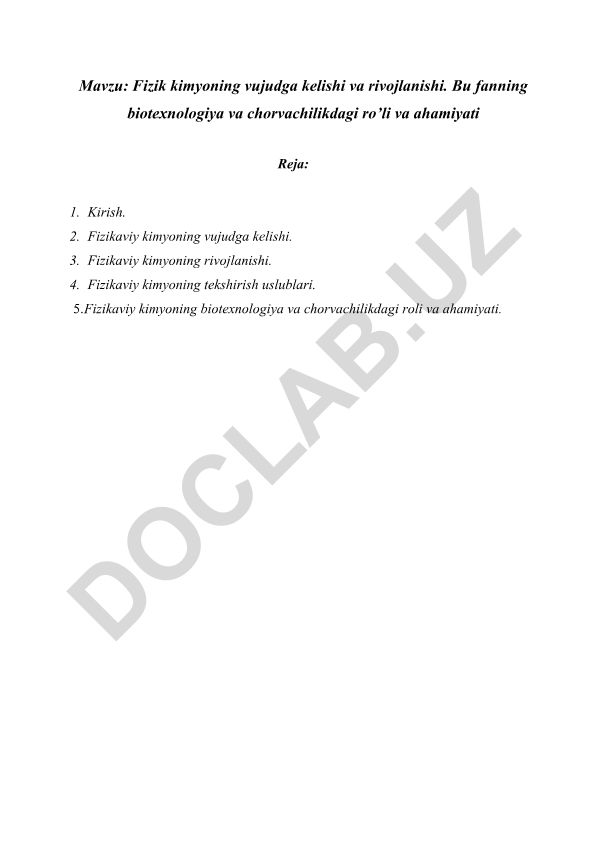 Fizik kimyoning vujudga kelishi va rivojlanishi. Bu fanning biotexnologiya va chorvachilikdagi ro’li va ahamiyati
