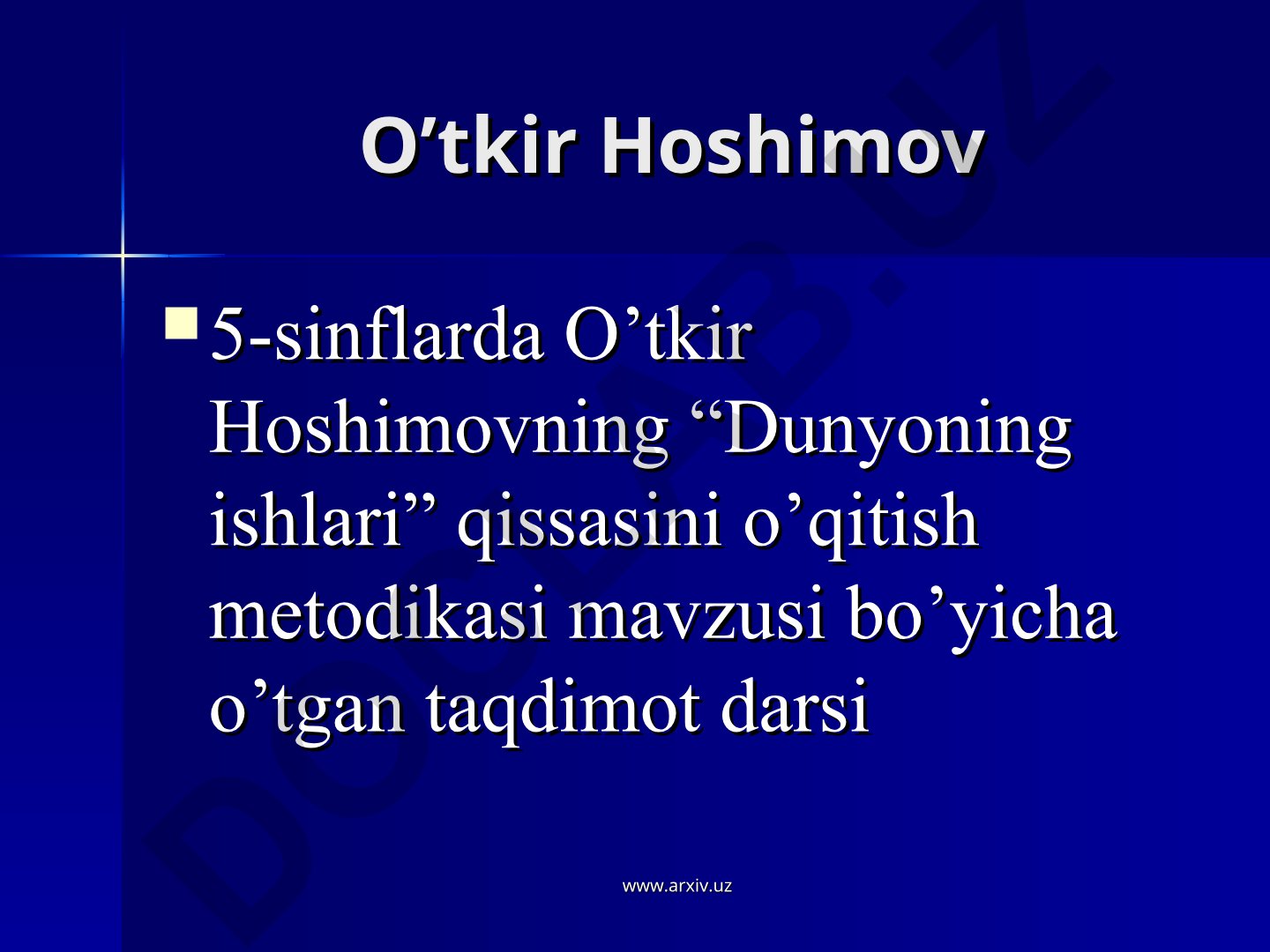O'tkir Hoshimovning "Dunyoning ishlari" qissasini o'qitish metodikasi