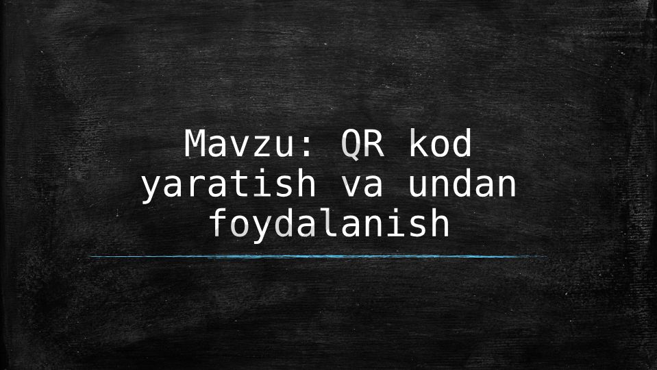 QR kod yaratish va undan foydalanish