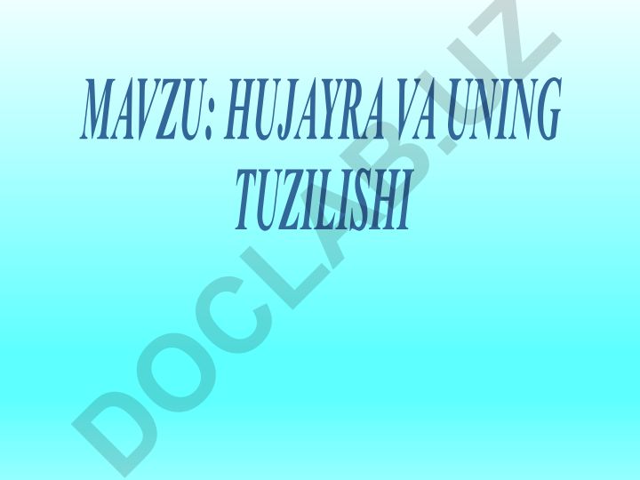 Hujayra va uning tuzilishi