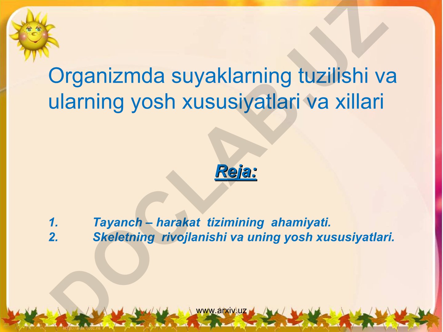 Organizmda suyaklarning tuzilishi va ularning yosh xususiyatlari