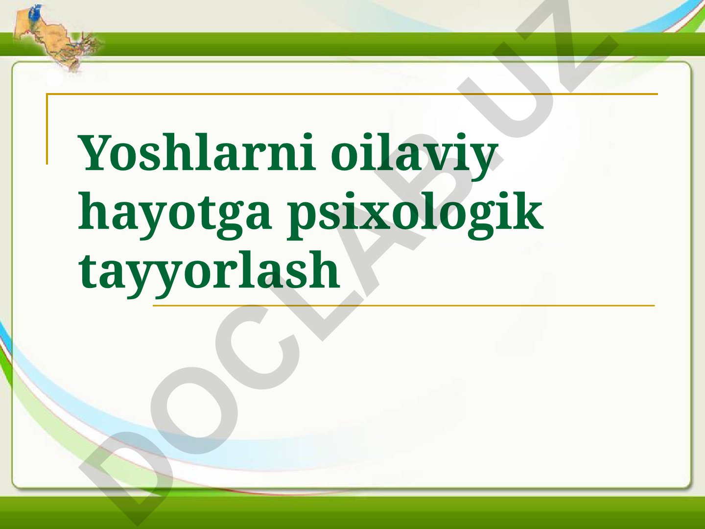 Yoshlarni oilaviy hayotga psixologik tayyorlash