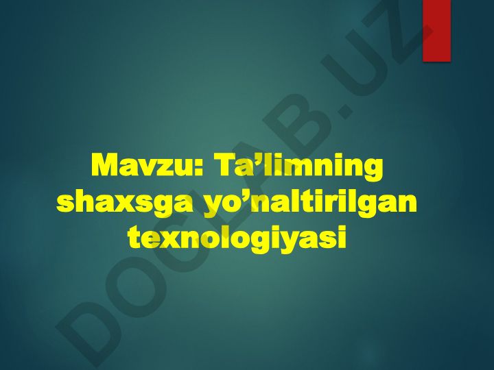 Ta’limning shaxsga yo’naltirilgan texnologiyasi