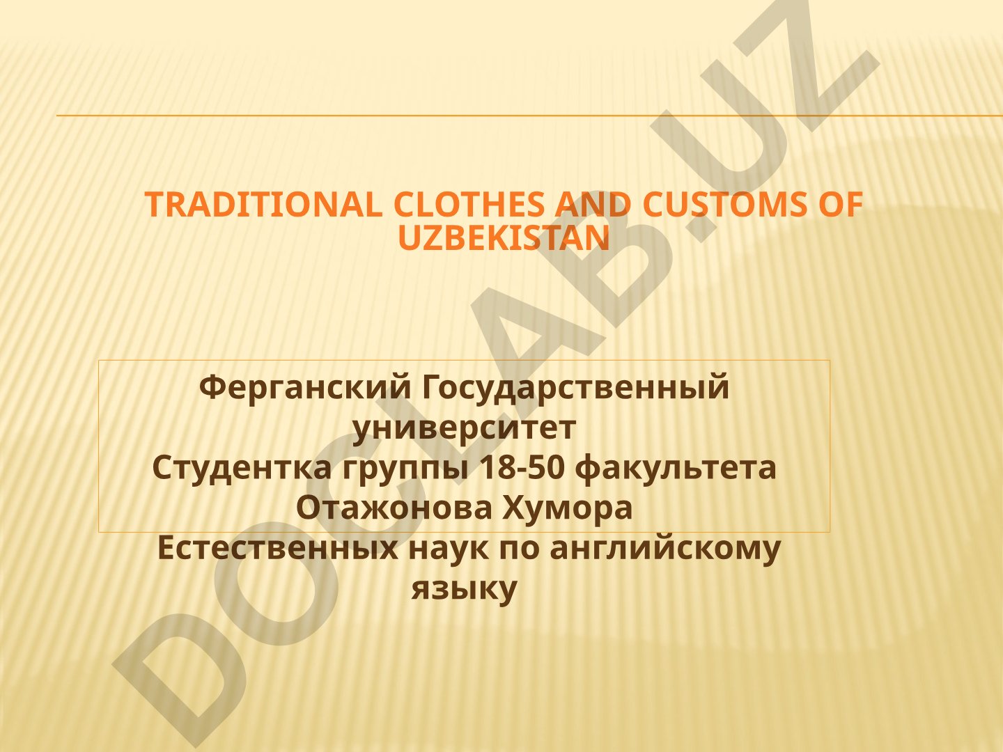 O'zbekistonning an'anaviy kiyimlari va urf-odatlari
