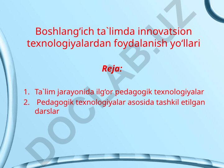 Boshlang‘ich ta’limda innovatsion texnologiyalardan foydalanish yo‘llari