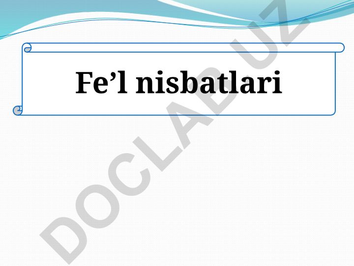 Fe'l nisbatlari va ularning turlari