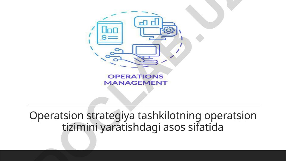 Operatsion strategiya va tashkilot samaradorligi