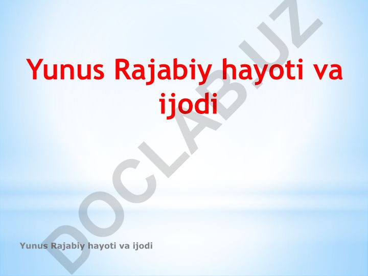 Yunus Rajabiy hayoti va ijodi