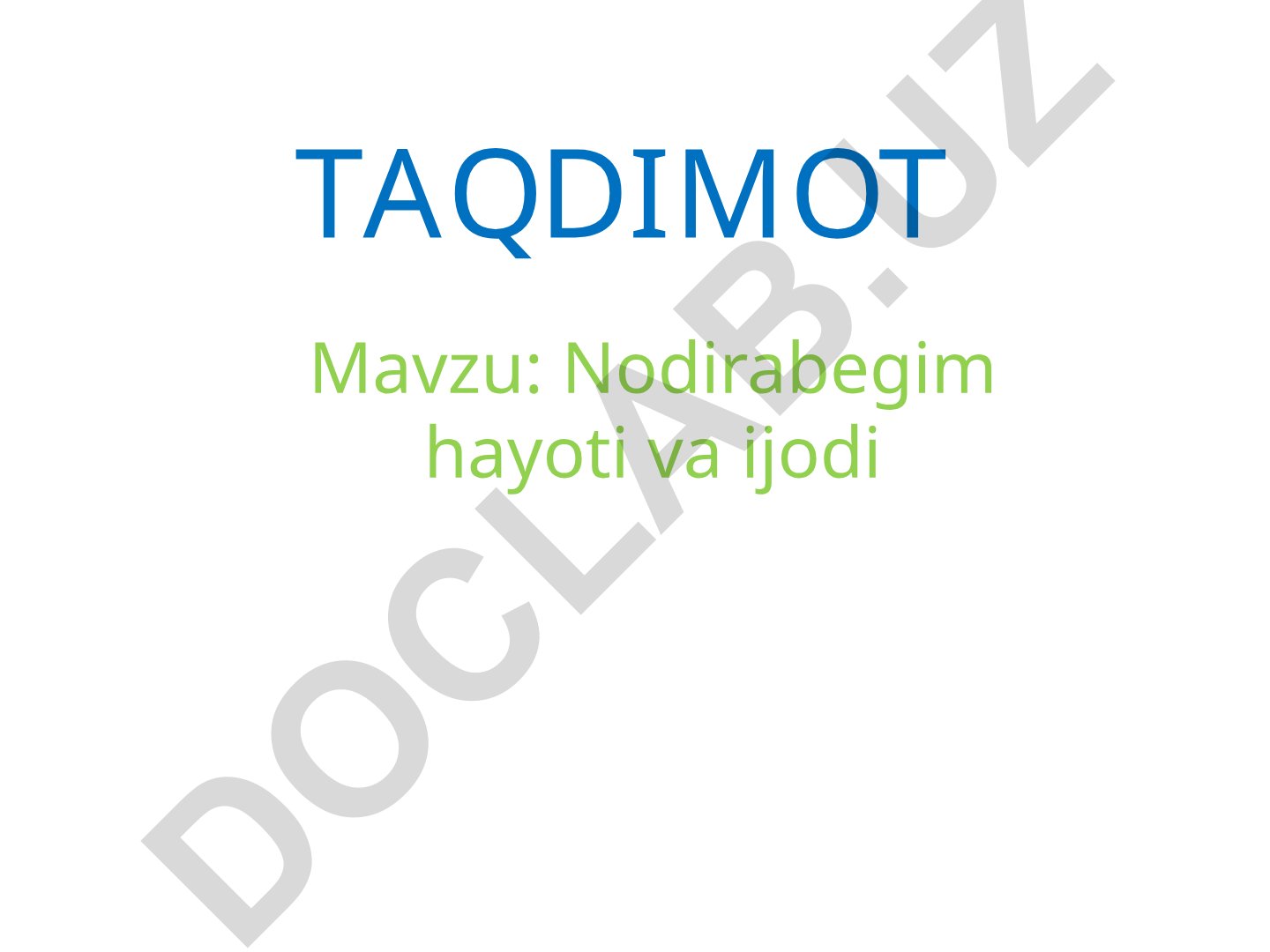 Nodirabegim hayoti va ijodi