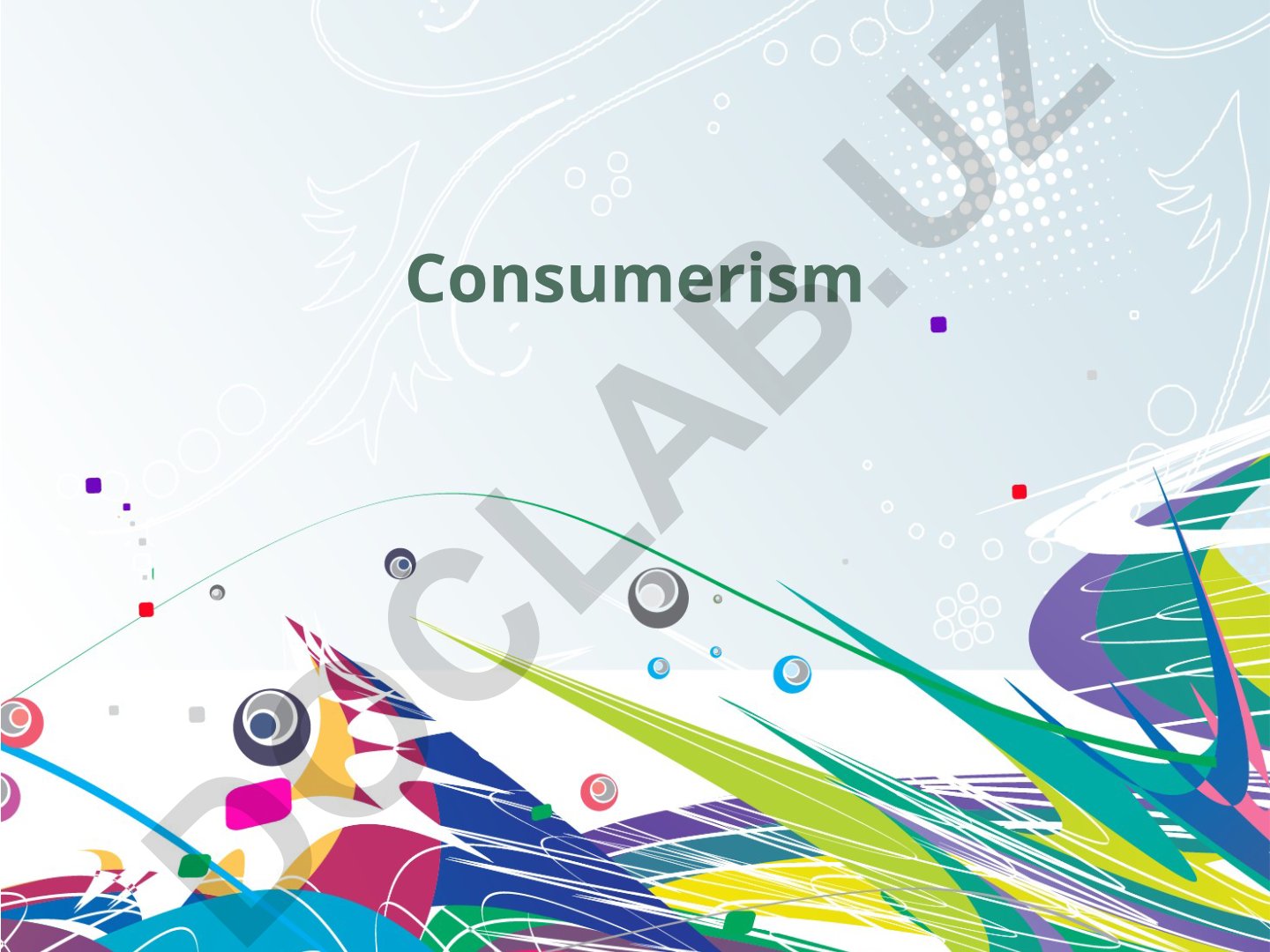 Consumerism va uning jamiyatga ta'siri