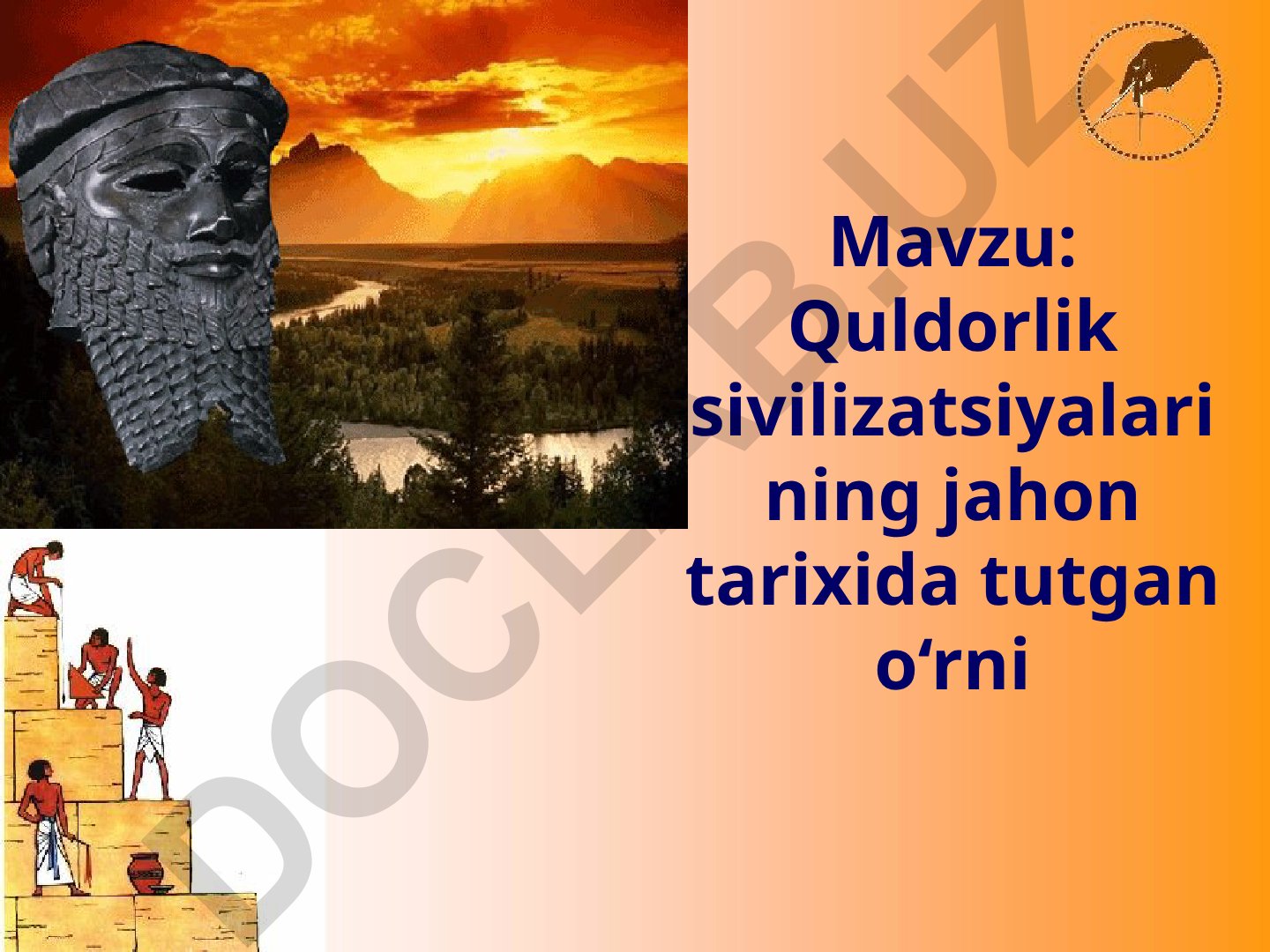 Quldorlik sivilizatsiyalarining jahon tarixida tutgan o‘rni