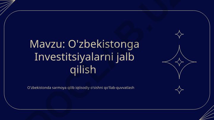 O'zbekistonga Investitsiyalarni jalb qilish