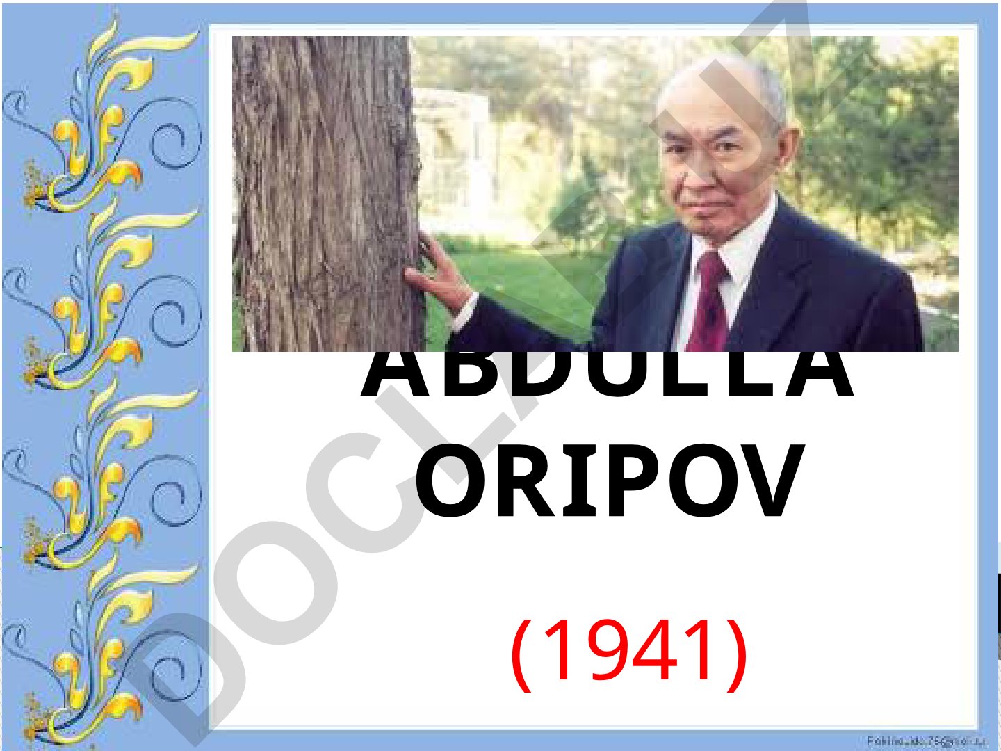 Abdulla Oripov hayoti va ijodi