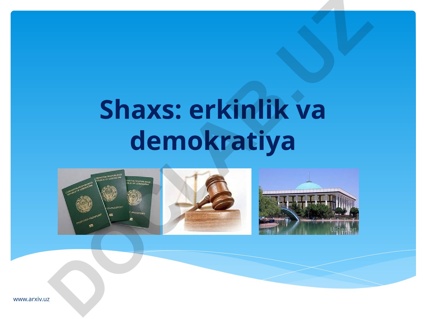 Shaxs: erkinlik va demokratiya