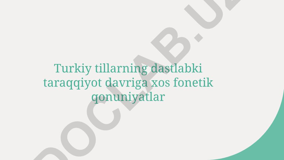 Turkiy tillarning dastlabki taraqqiyot davriga xos fonetik qonuniyatlar