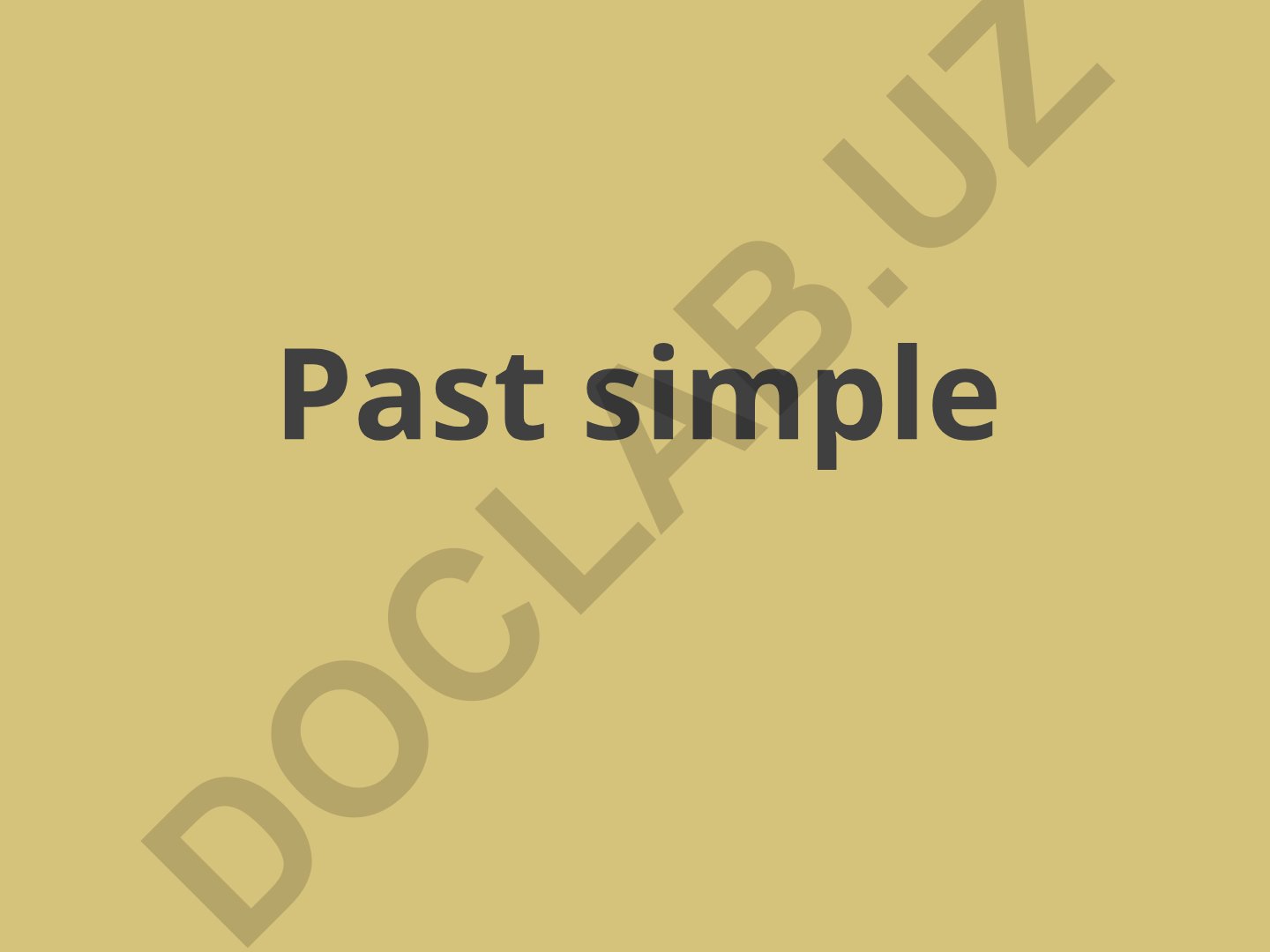 Past Simple, Past Continuous va Past Perfect zamonlari