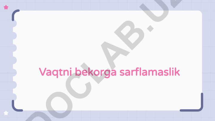 Vaqtni boshqarish va samaradorlikni oshirish