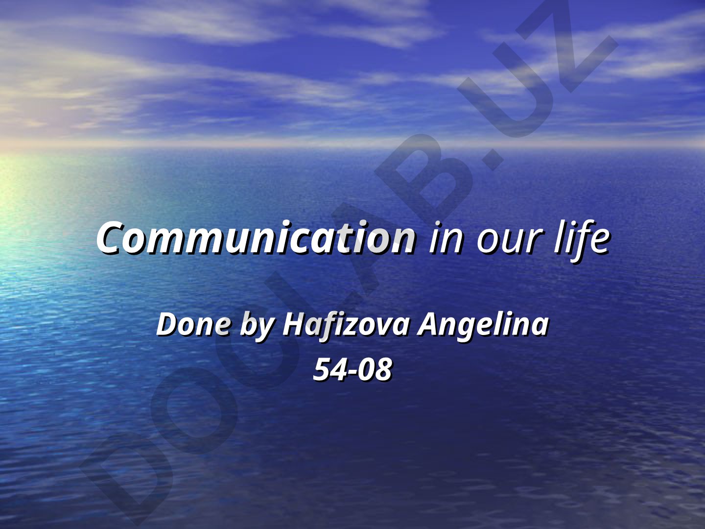 Communication in our life