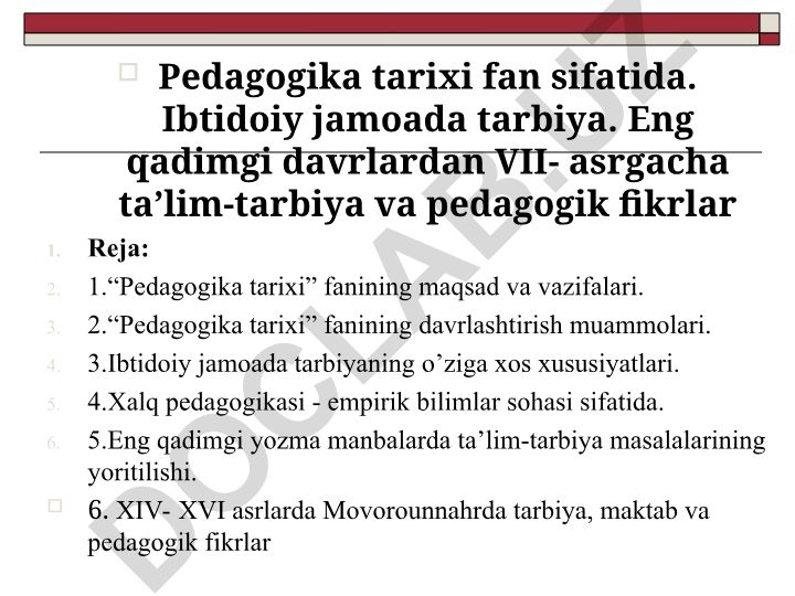 Pedagogika tarixi fan sifatida: ibtidoiy jamoadan XIV-XVI asrlargacha