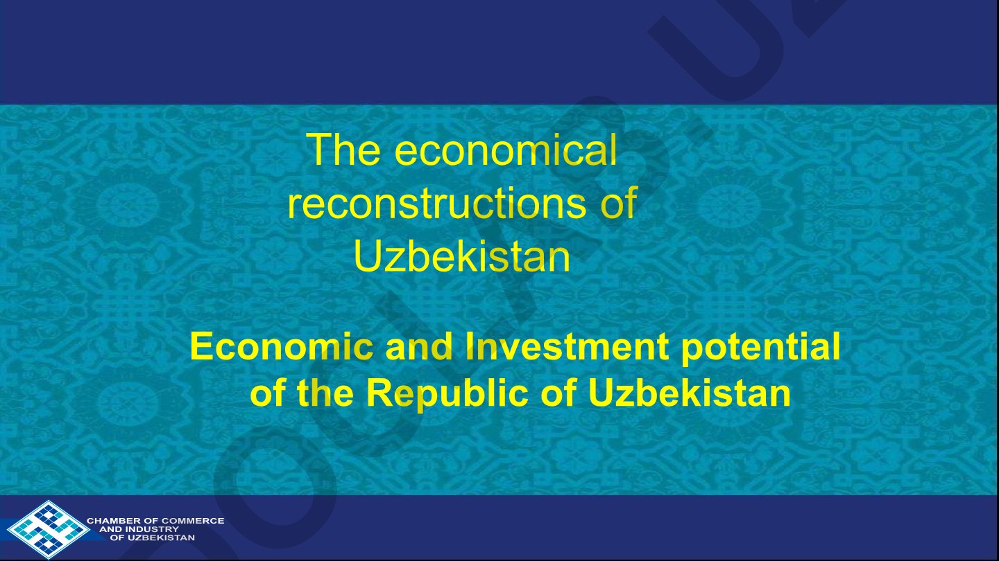 Economic and Investment potential of the Republic of Uzbekistan