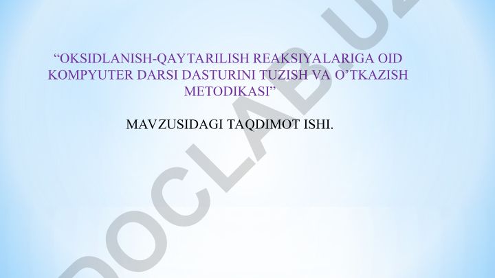 Oksidlanish-qaytarilish reaksiyalariga oid kompyuter darsi dasturini tuzish va o'tkazish metodikasi