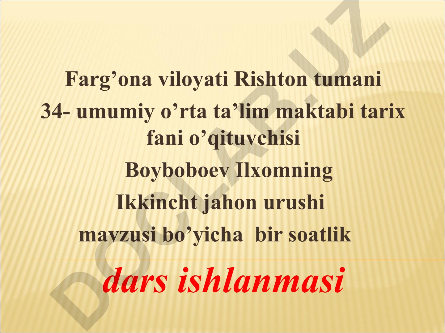Ikkinchi jahon urushi mavzusi bo'yicha dars ishlanmasi