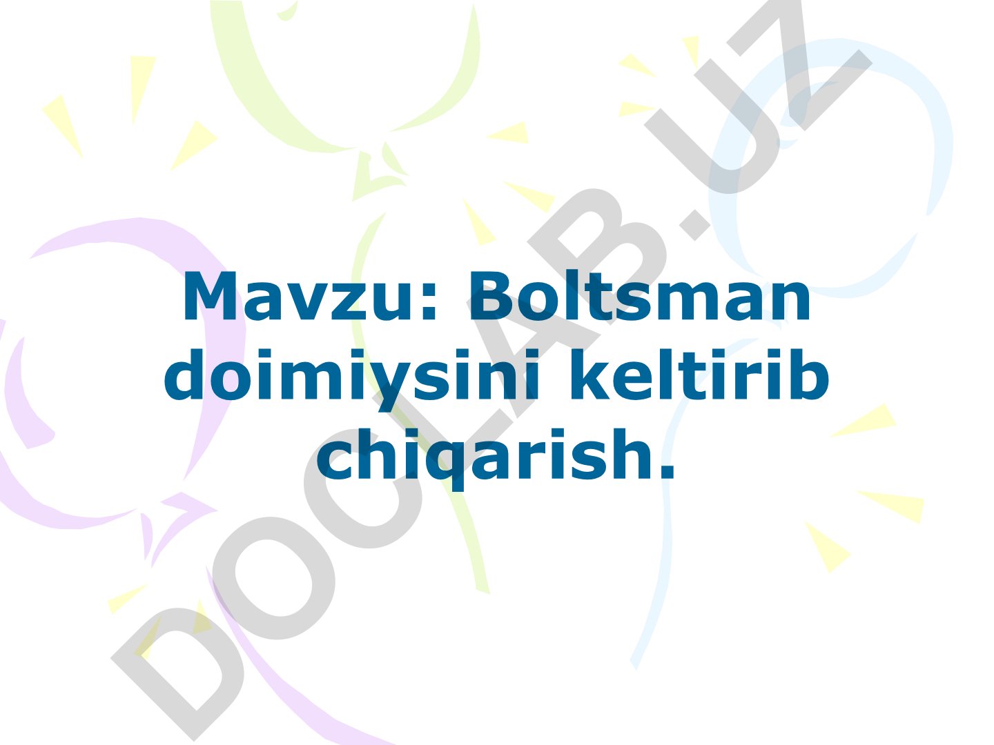 Boltsman doimiysini keltirib chiqarish