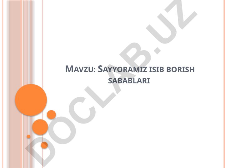 Sayyoramiz isib borish sabablari