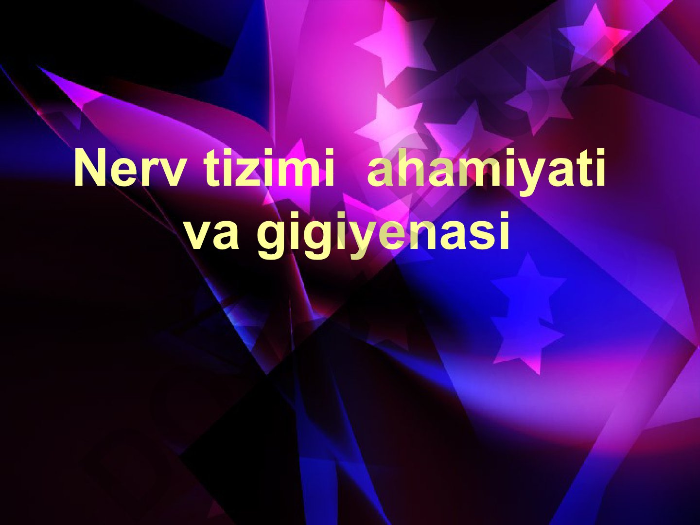 Nerv tizimi ahamiyati va gigiyenasi