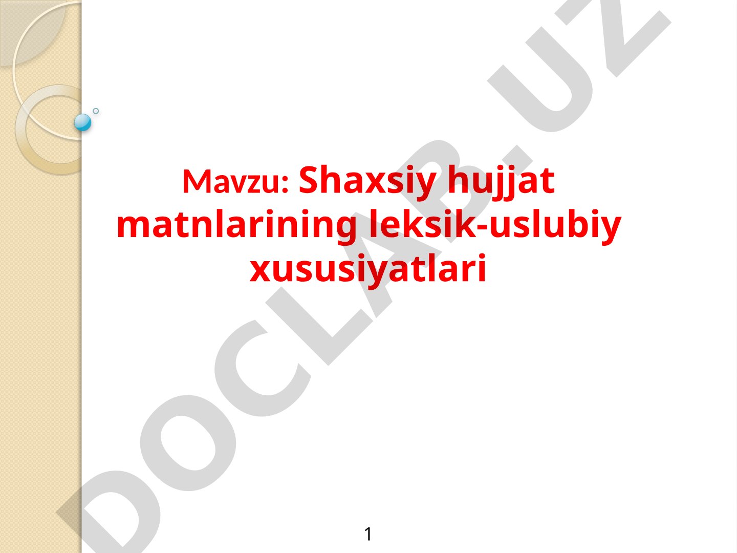 Shaxsiy hujjat matnlarining leksik-uslubiy xususiyatlari