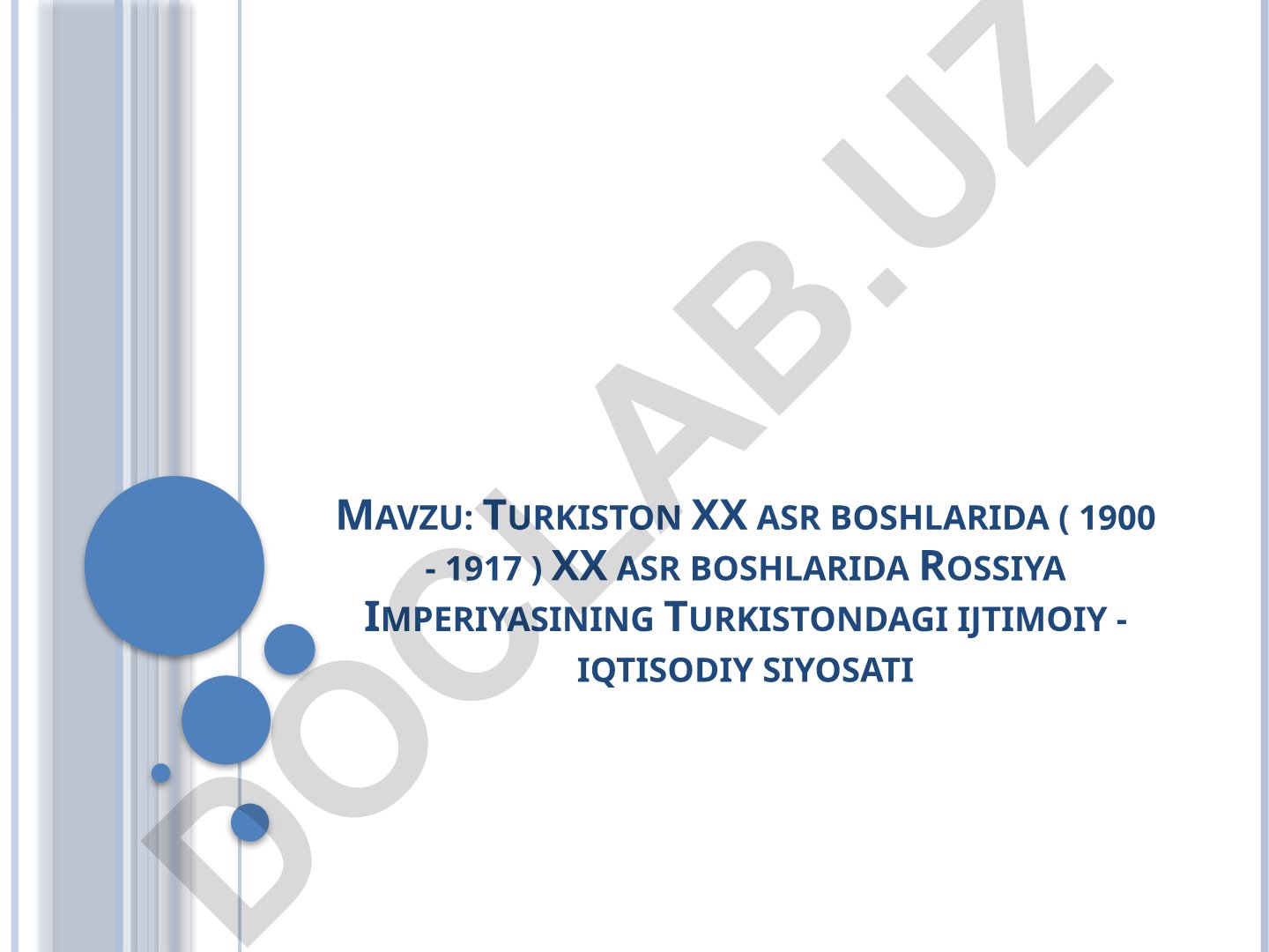 Turkiston XX asr boshlarida Rossiya Imperiyasining ijtimoiy-iqtisodiy siyosati