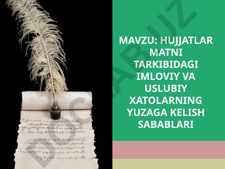Hujjatlar matni tarkibidagi imloviy va uslubiy xatolarning yuzaga kelish sabablari