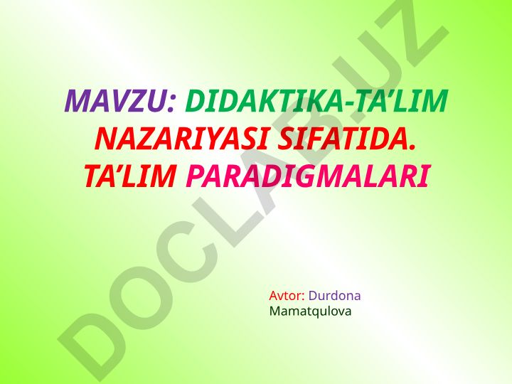 DIDAKTIKA-TA’LIM NAZARIYASI SIFATIDA. TA’LIM PARADIGMALARI