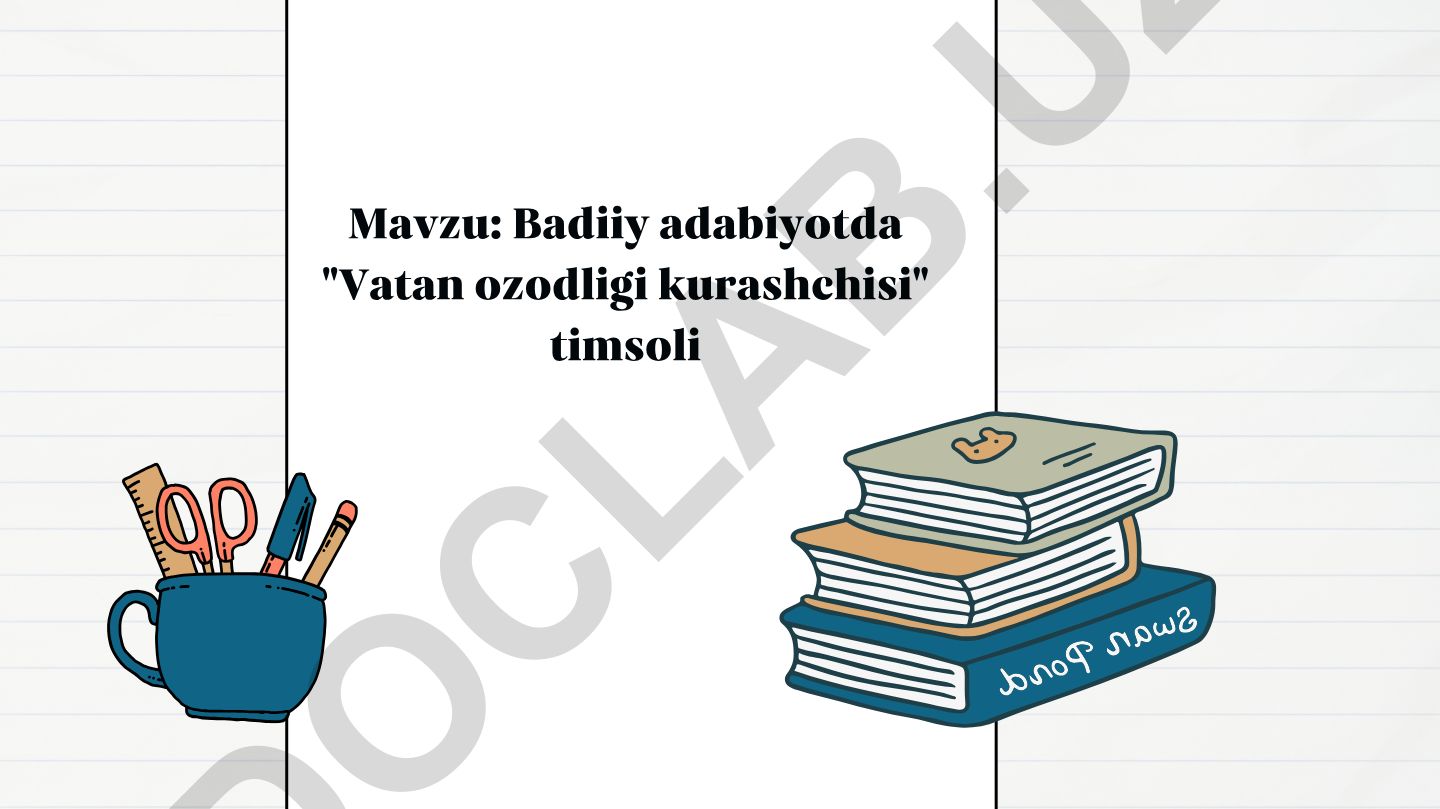 Badiiy adabiyotda "Vatan ozodligi kurashchisi" timsoli
