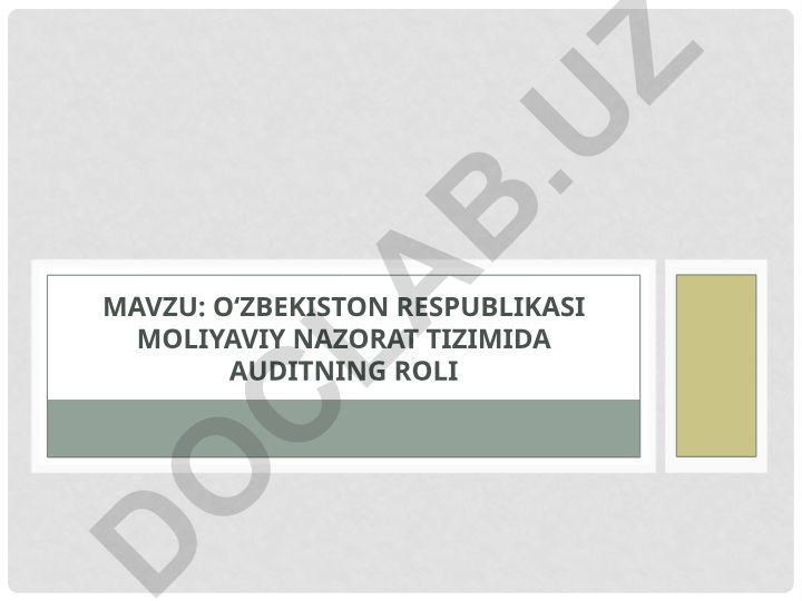 O‘zbekiston Respublikasi moliyaviy nazorat tizimida auditning roli