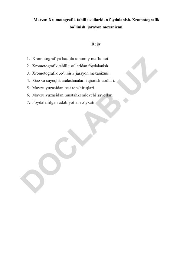 Xromotografik tahlil usullaridan foydalanish va bo'linish jarayon mexanizmi