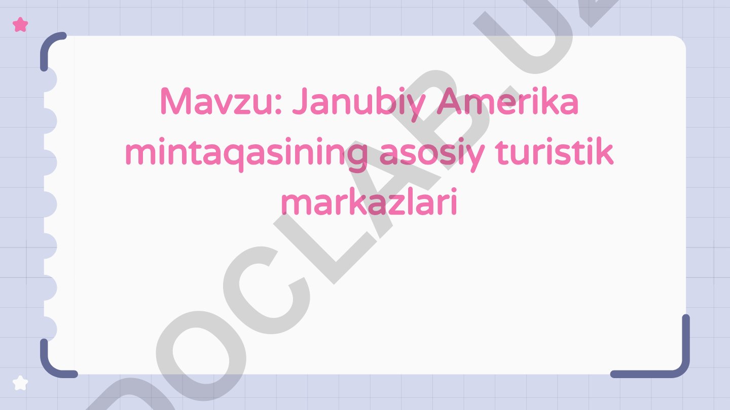 Janubiy Amerika mintaqasining asosiy turistik markazlari