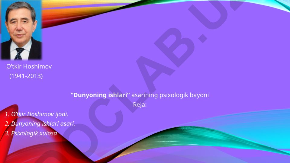 O’tkir Hoshimovning “Dunyoning ishlari” asarining psixologik bayoni
