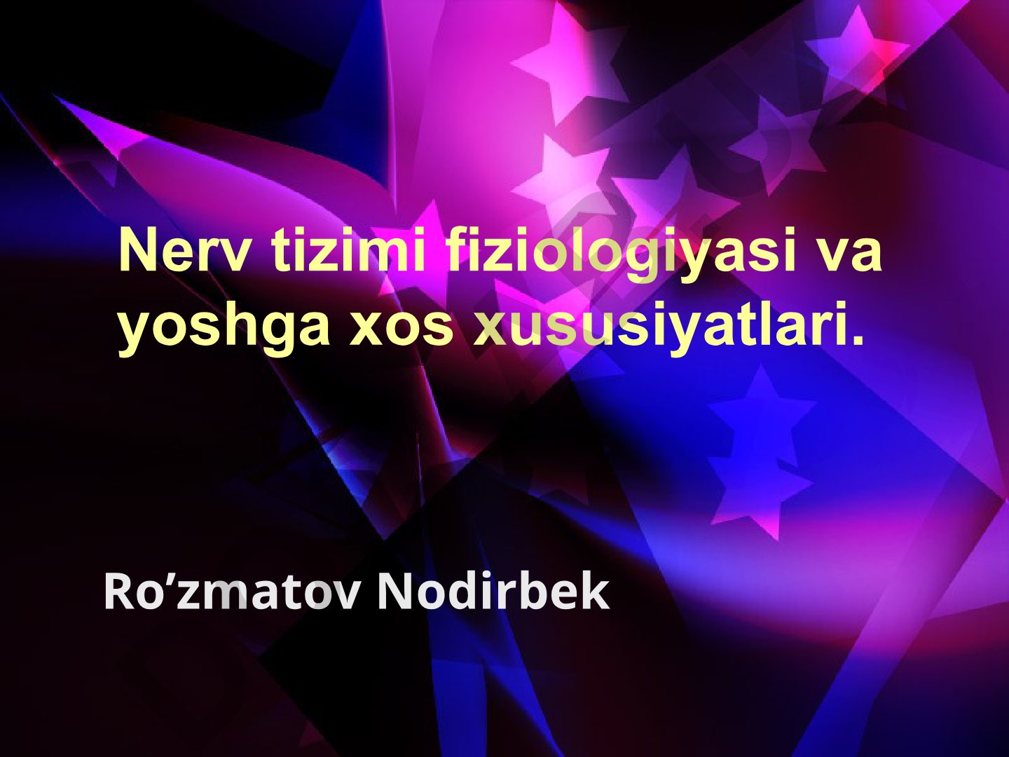Nerv tizimi fiziologiyasi va yoshga xos xususiyatlari