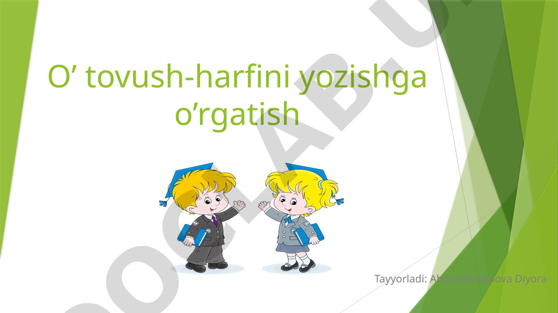 O' tovush-harfini yozishga o'rgatish