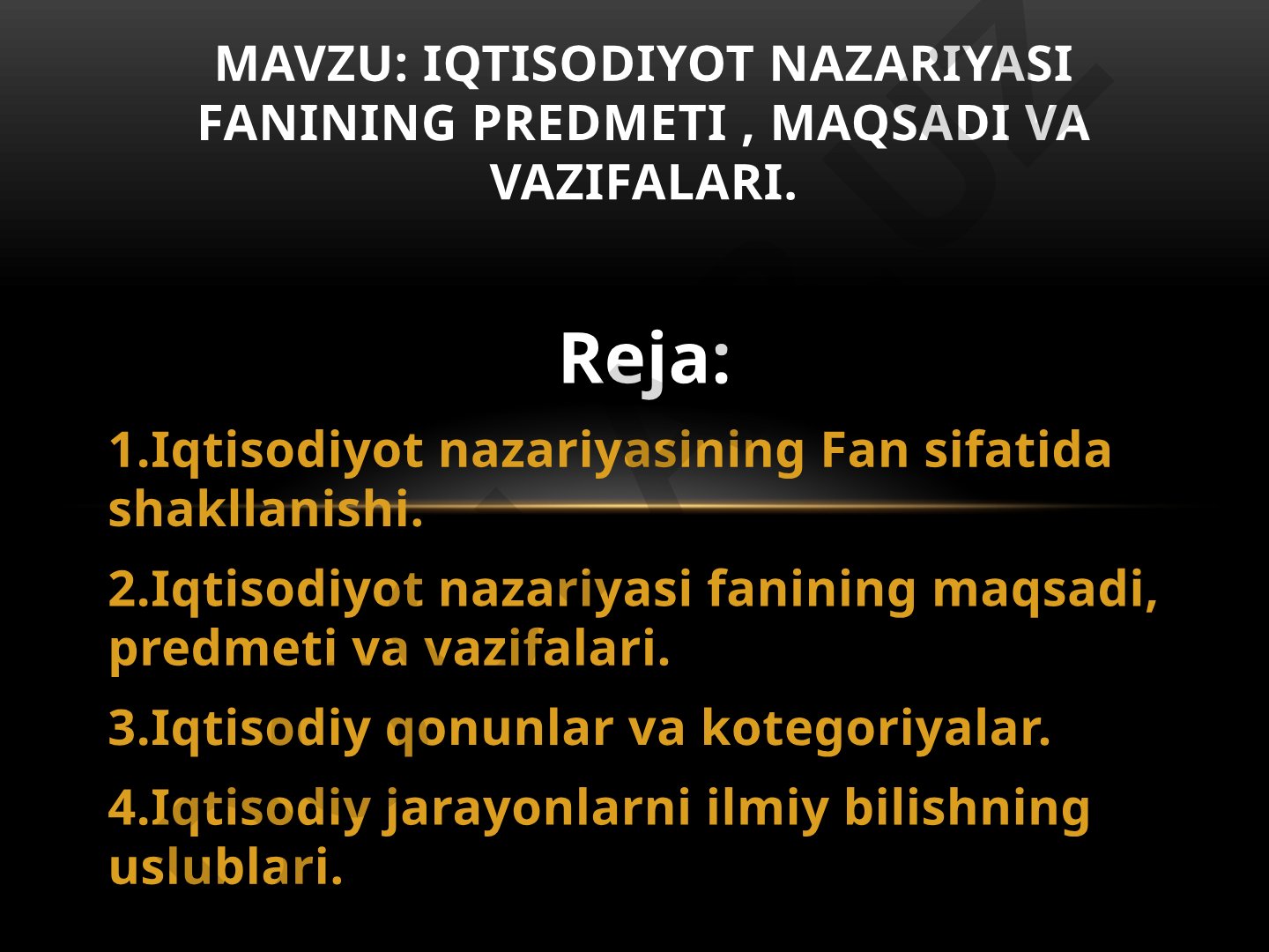 Iqtisodiyot nazariyasi fanining predmeti, maqsadi va vazifalari